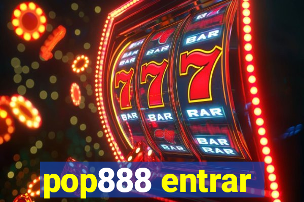 pop888 entrar